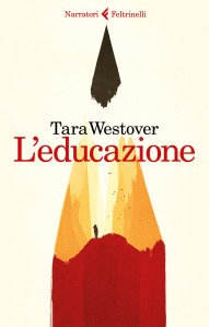 Tara Westover, L’educazione (Feltrinelli)